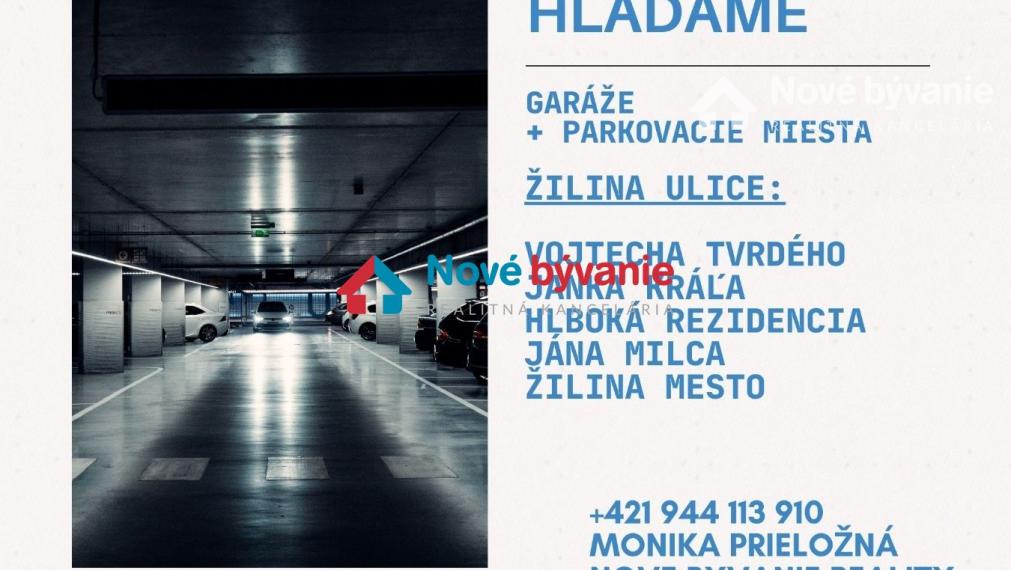 HĽADÁME pre konkrétneho klienta garáže, parkovacie miesta v centre mesta ŽILINA. ( N084-MOPR )
